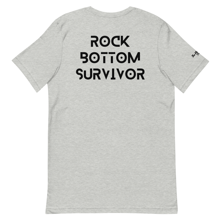 Rock Bottom Survivor (Strength,Courage,Wisdom Edition)