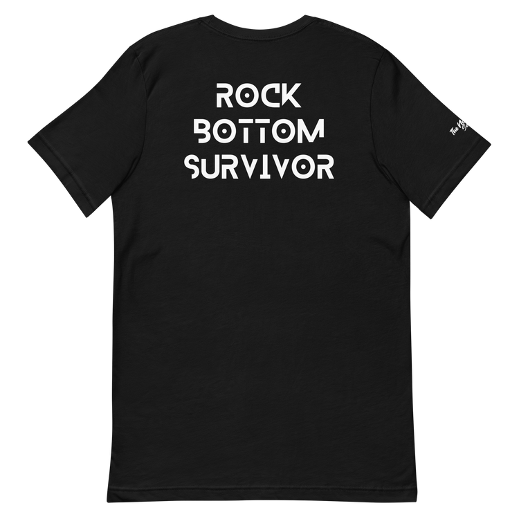 Rock Bottom Survivor (Strength,Courage,Wisdom Edition)