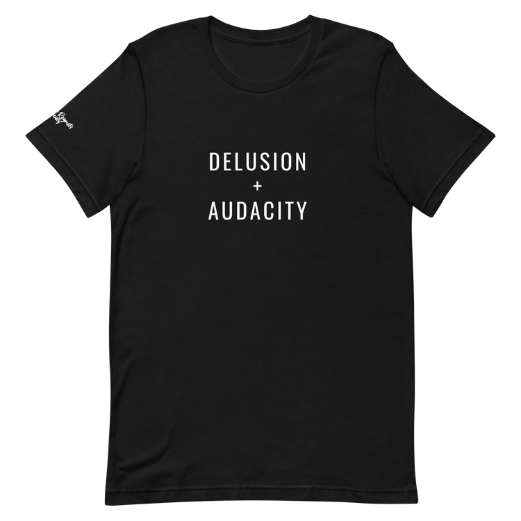 Delusion + Audacity