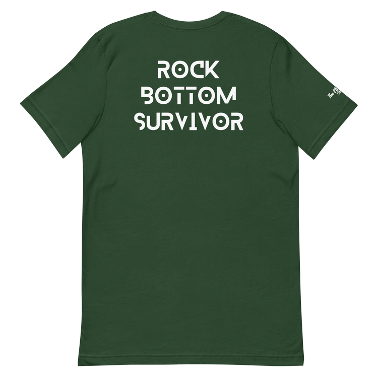 Rock Bottom Survivor (Strength,Courage,Wisdom Edition)