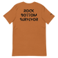 Rock Bottom Survivor (Strength,Courage,Wisdom Edition)