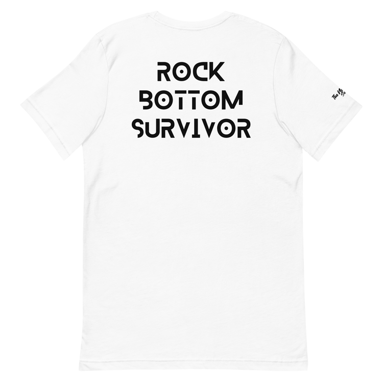 Rock Bottom Survivor (Strength,Courage,Wisdom Edition)