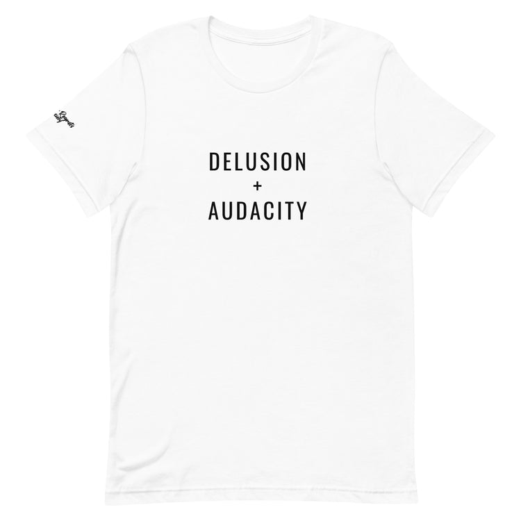 Delusion + Audacity