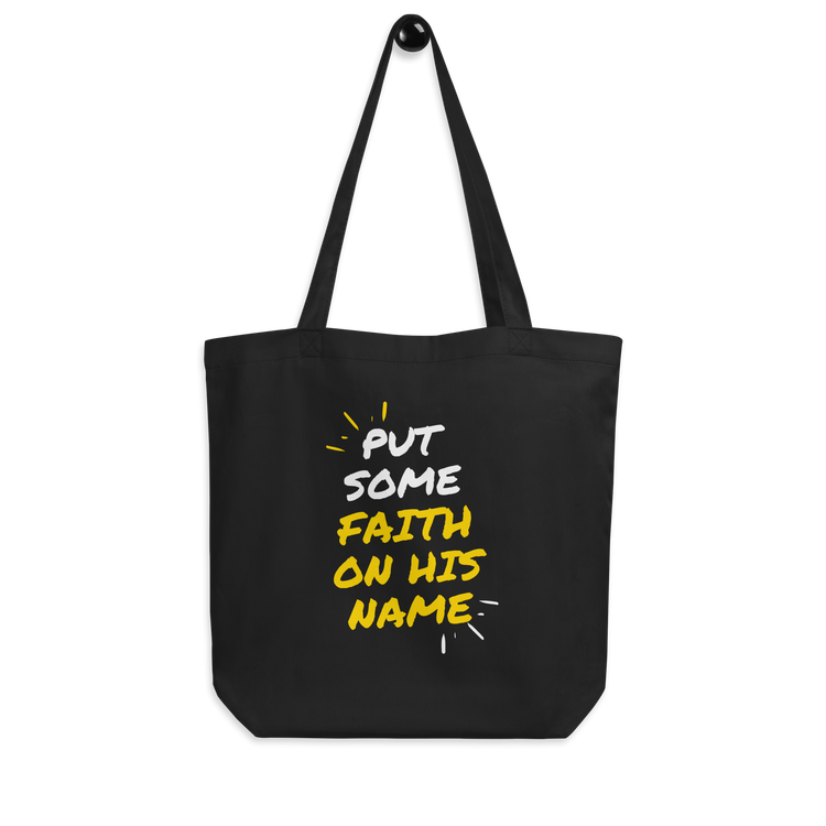 Put Some Faith On His Name Tote