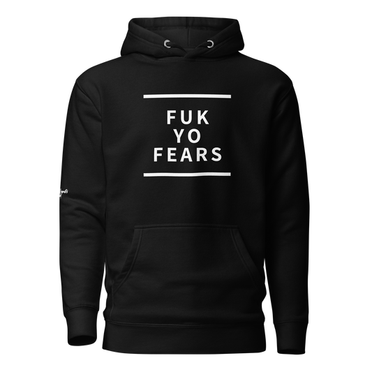 F Yo Fears Hoodie