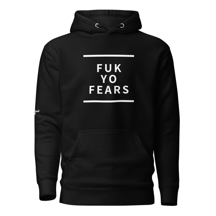 F Yo Fears Hoodie