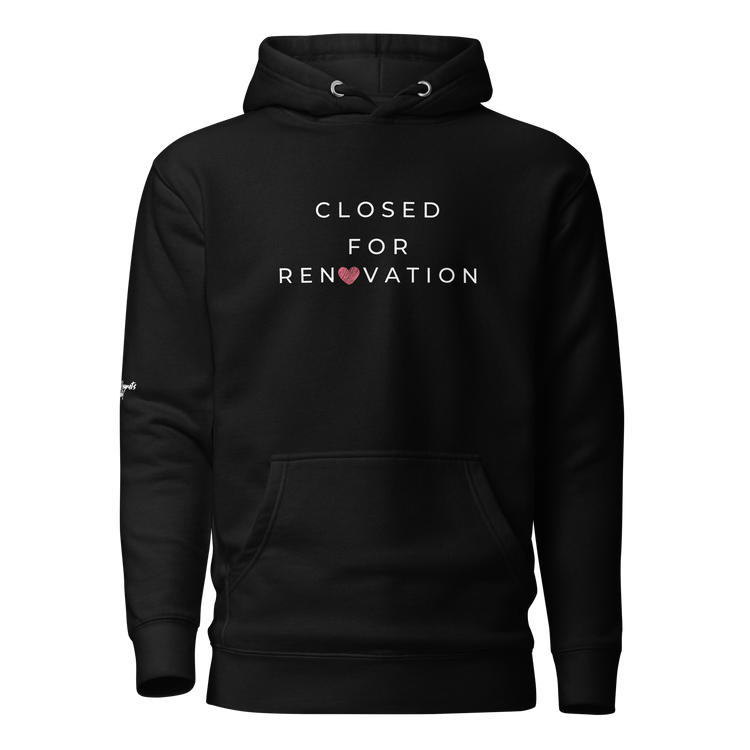 Closed for Renovation Hoodie