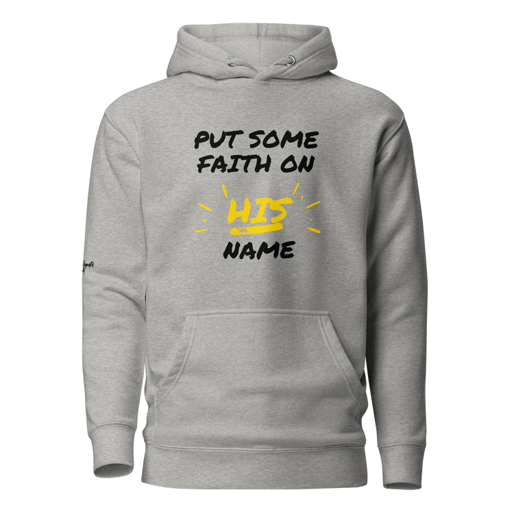 Faith on HIS name Hoodie