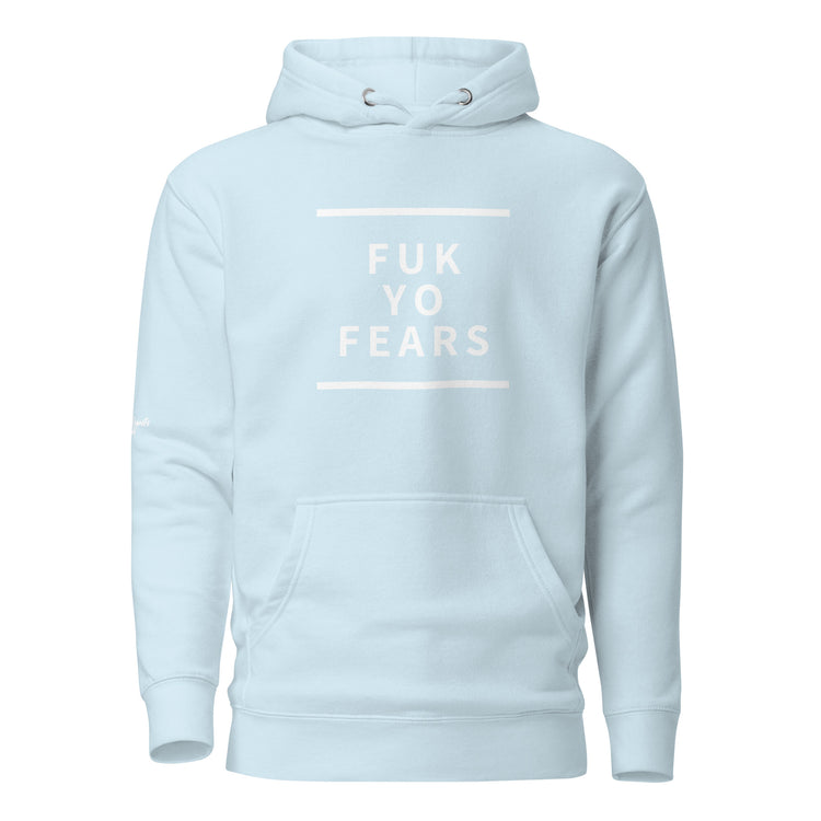 F Yo Fears Hoodie