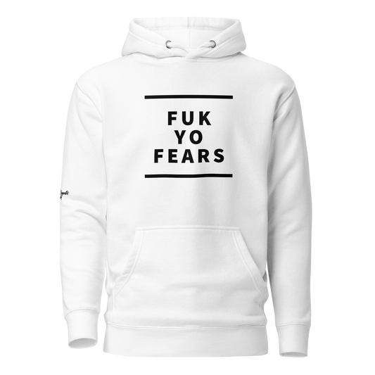 F Yo Fears Hoodie