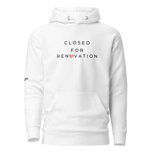 Closed for Renovation Hoodie